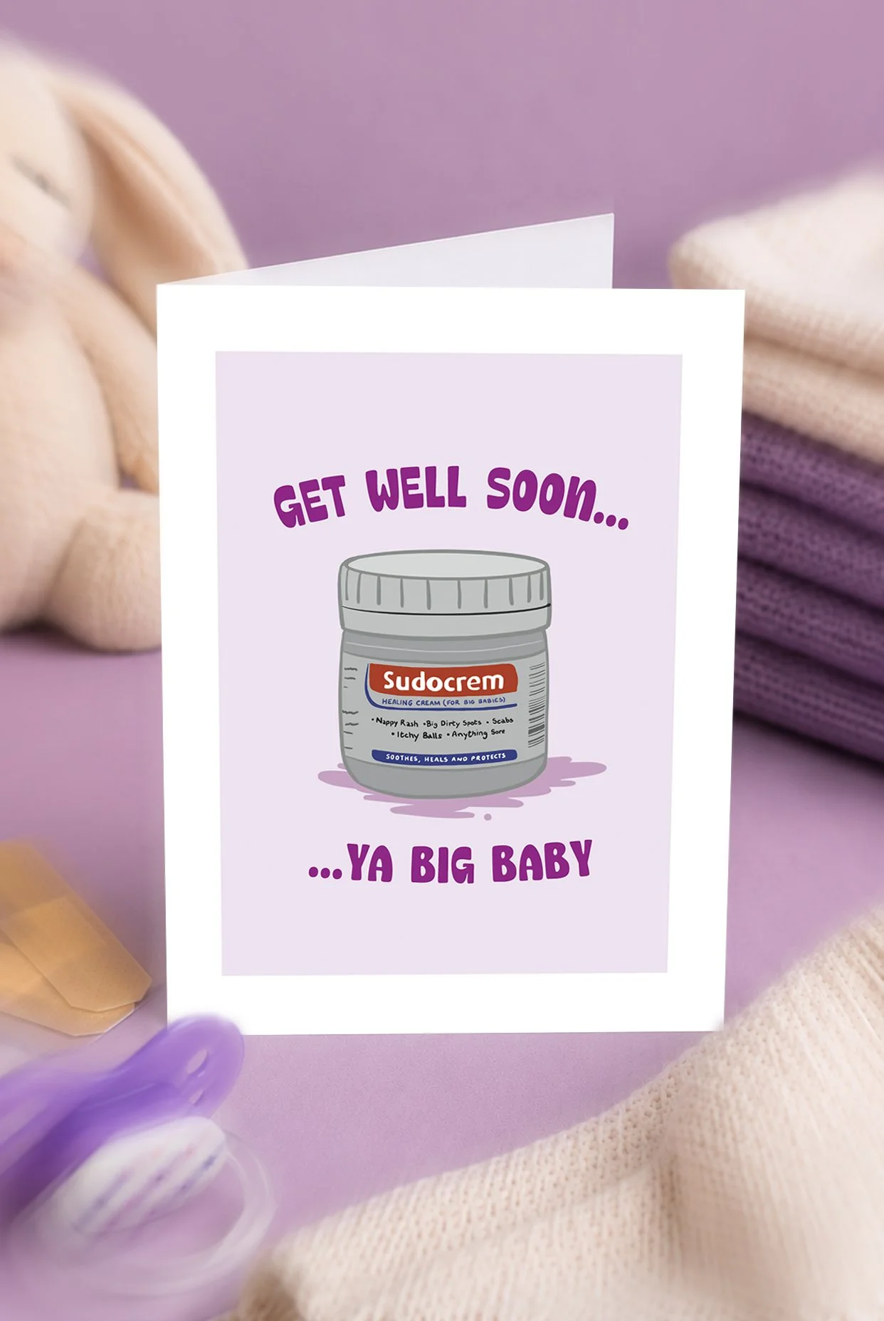 Get Well Soon ... Ya Big Baby! - A6 Card