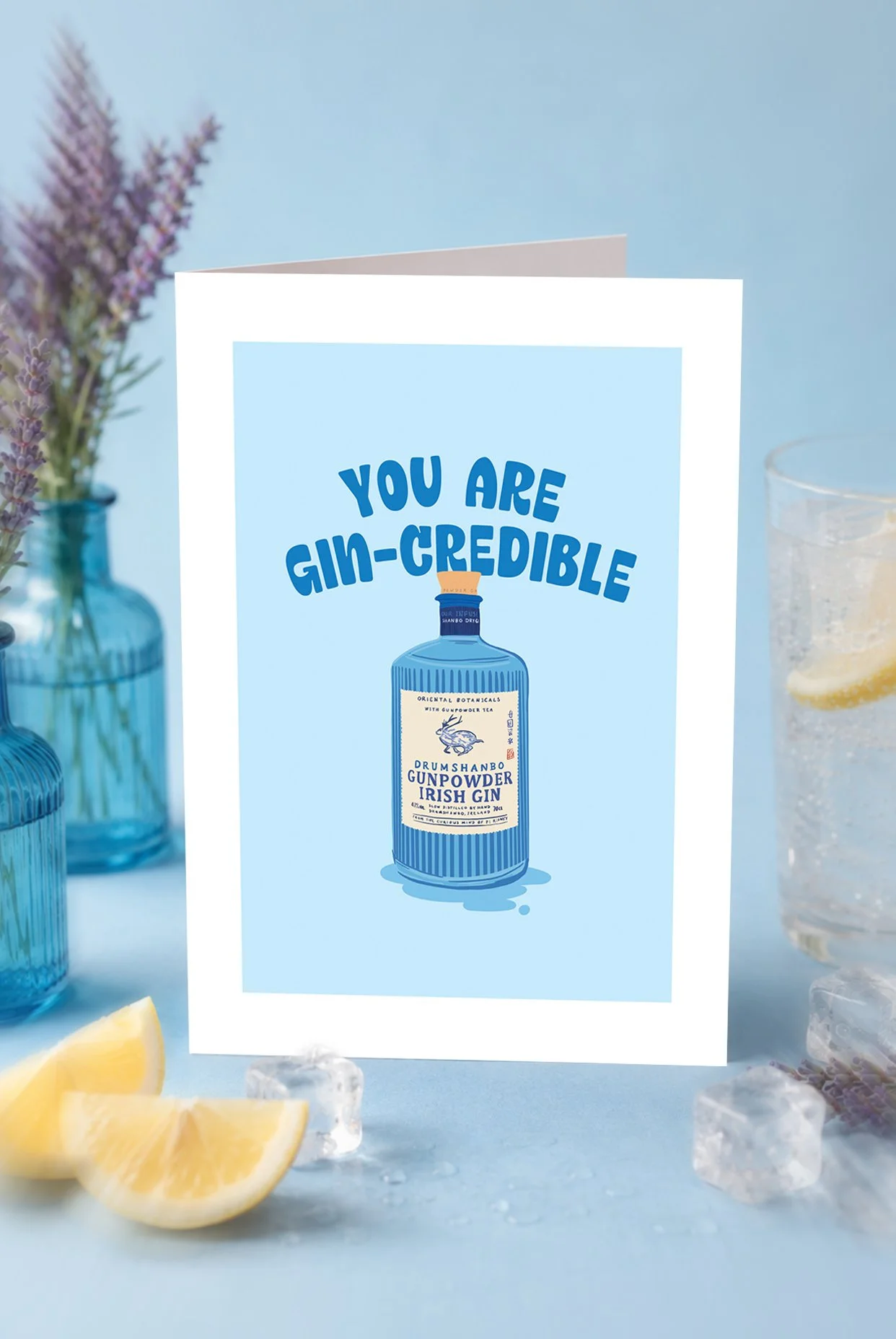 You Are Gin-credible! - A6 Card