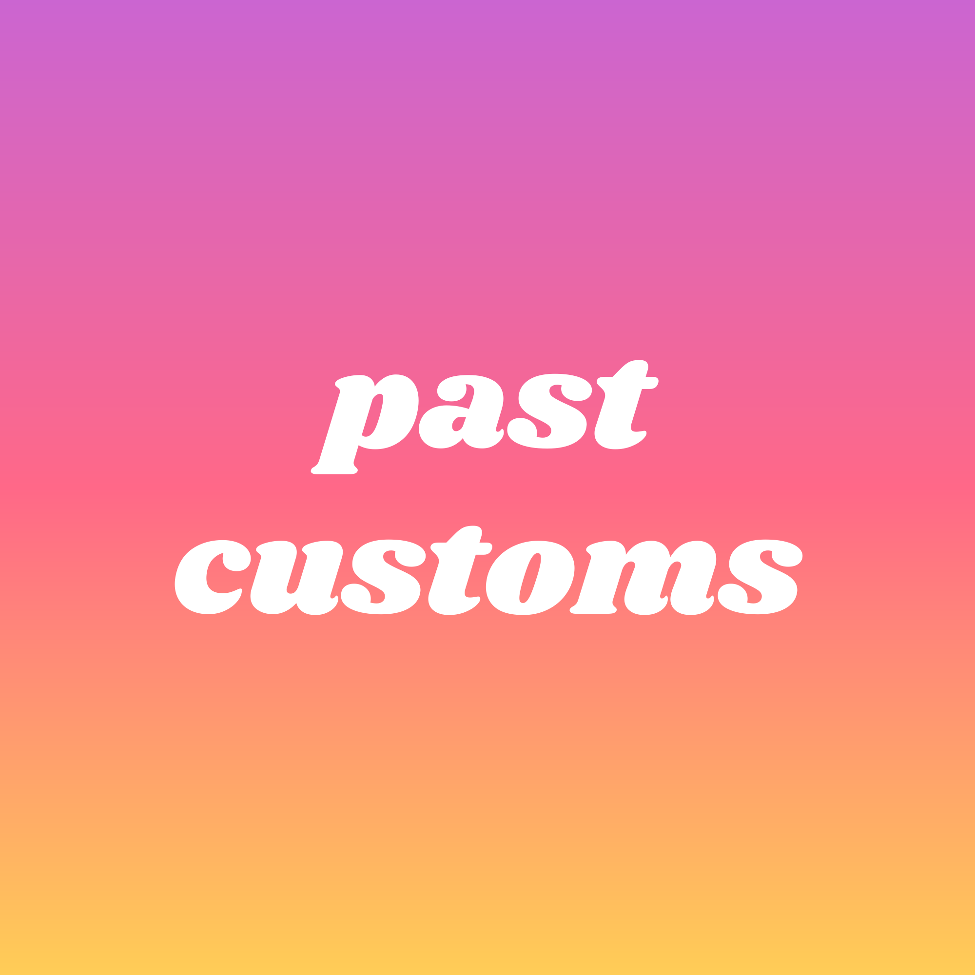 past customs