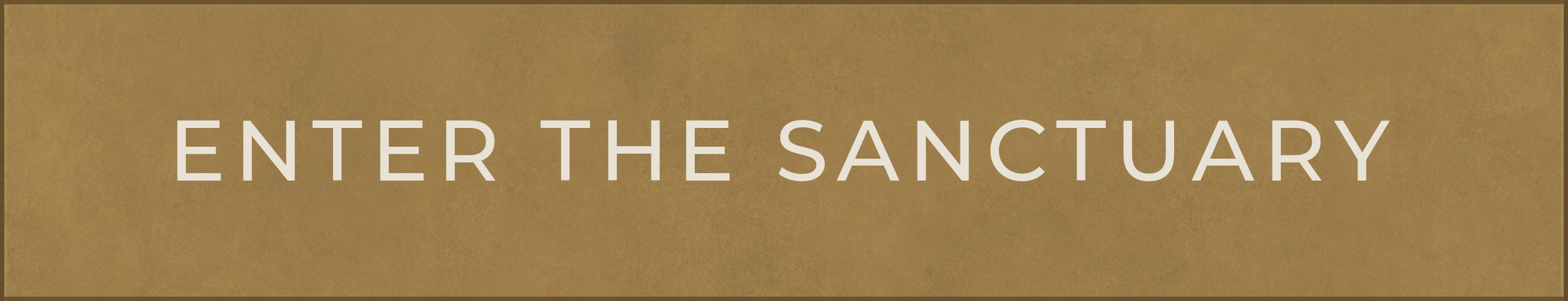 Enter The Sanctuary