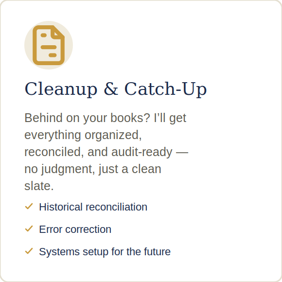 Cleaning and organization service titled 'Cleanup & Catch-Up' including historical reconciliation, error correction, and systems setup for small business bookkeeping and payroll