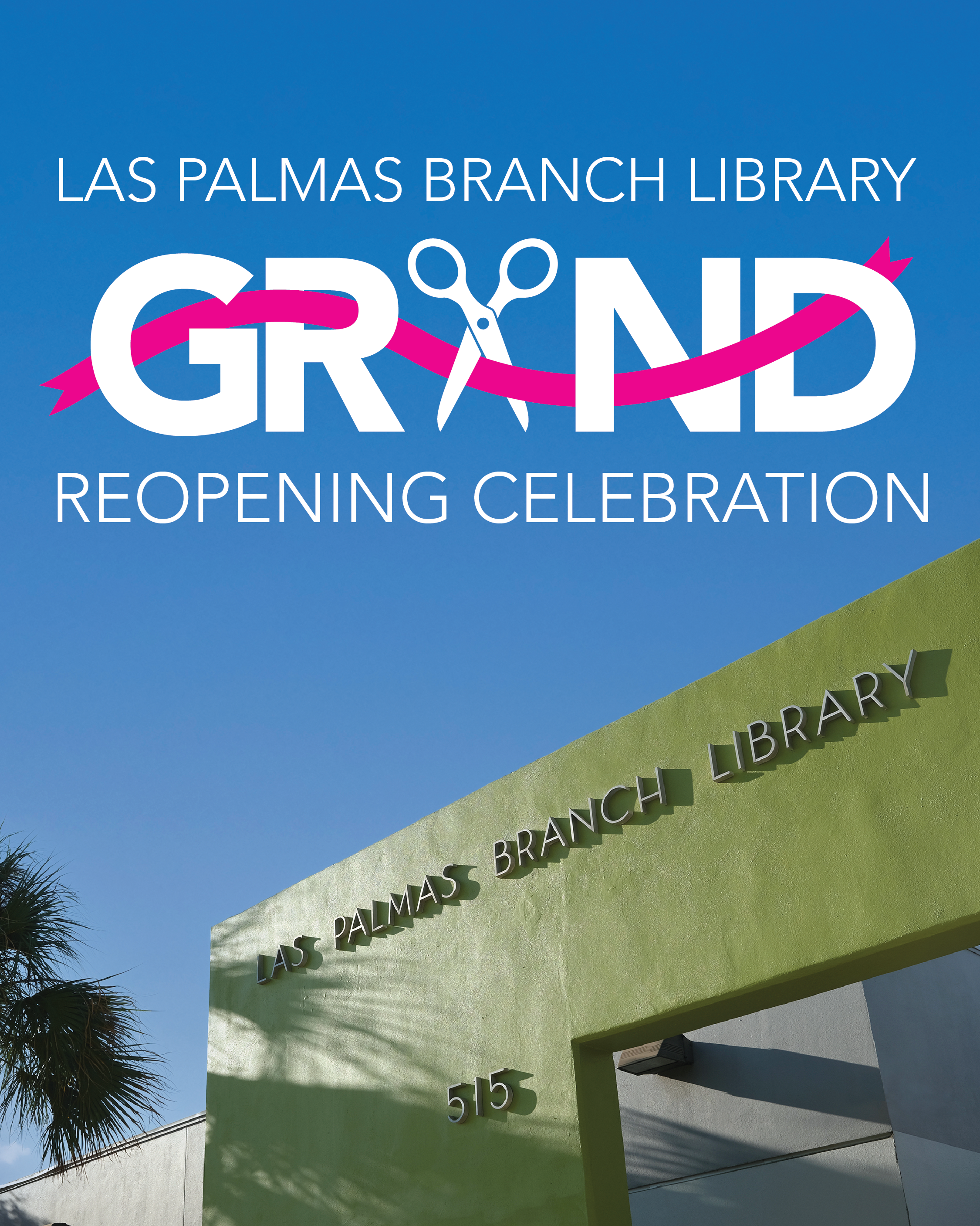 Las Palmas Branch Library Grand Reopening