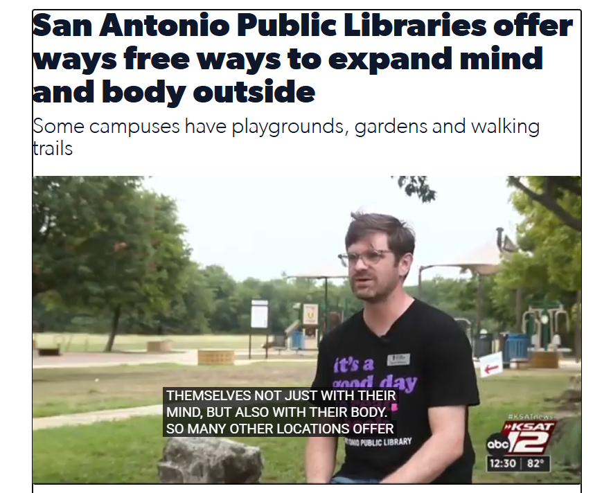LOCAL - This local story was produced as part of an hour-long live show broadcast from the Landa Branch of SAPL. The package focused on outdoor amenities at SAPL locations and ran several more times in other news blocks.