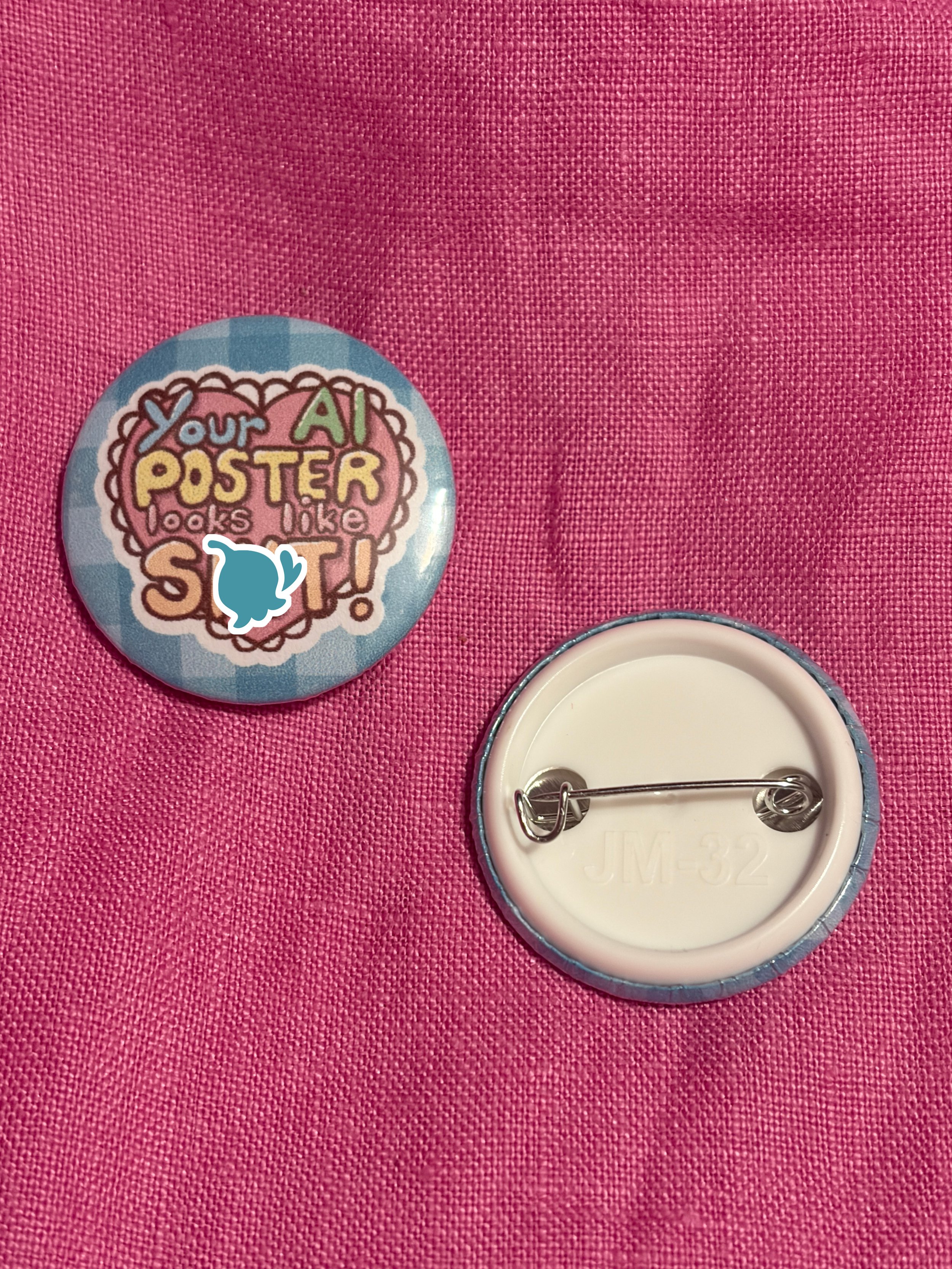 Your Poster Sucks Pin