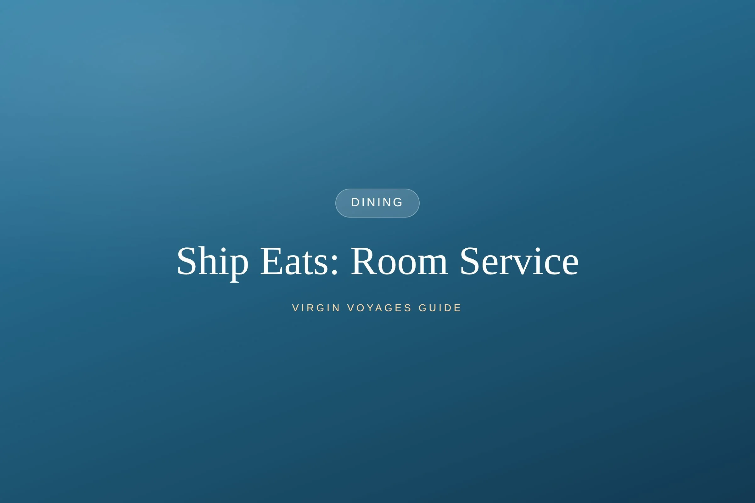Ship Eats: Room Service, the Virgin Way