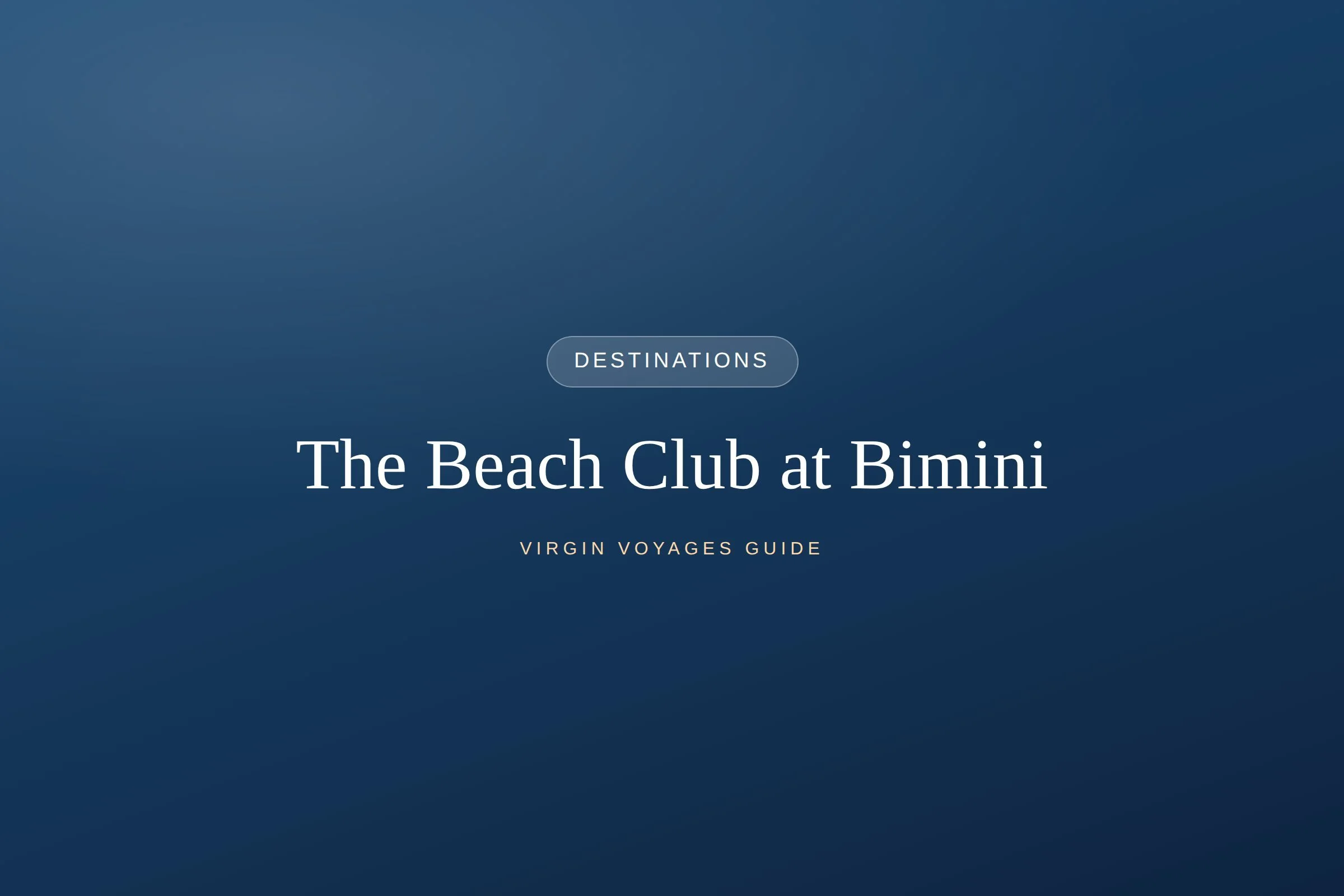 The Beach Club at Bimini: Virgin's Private Beach Day