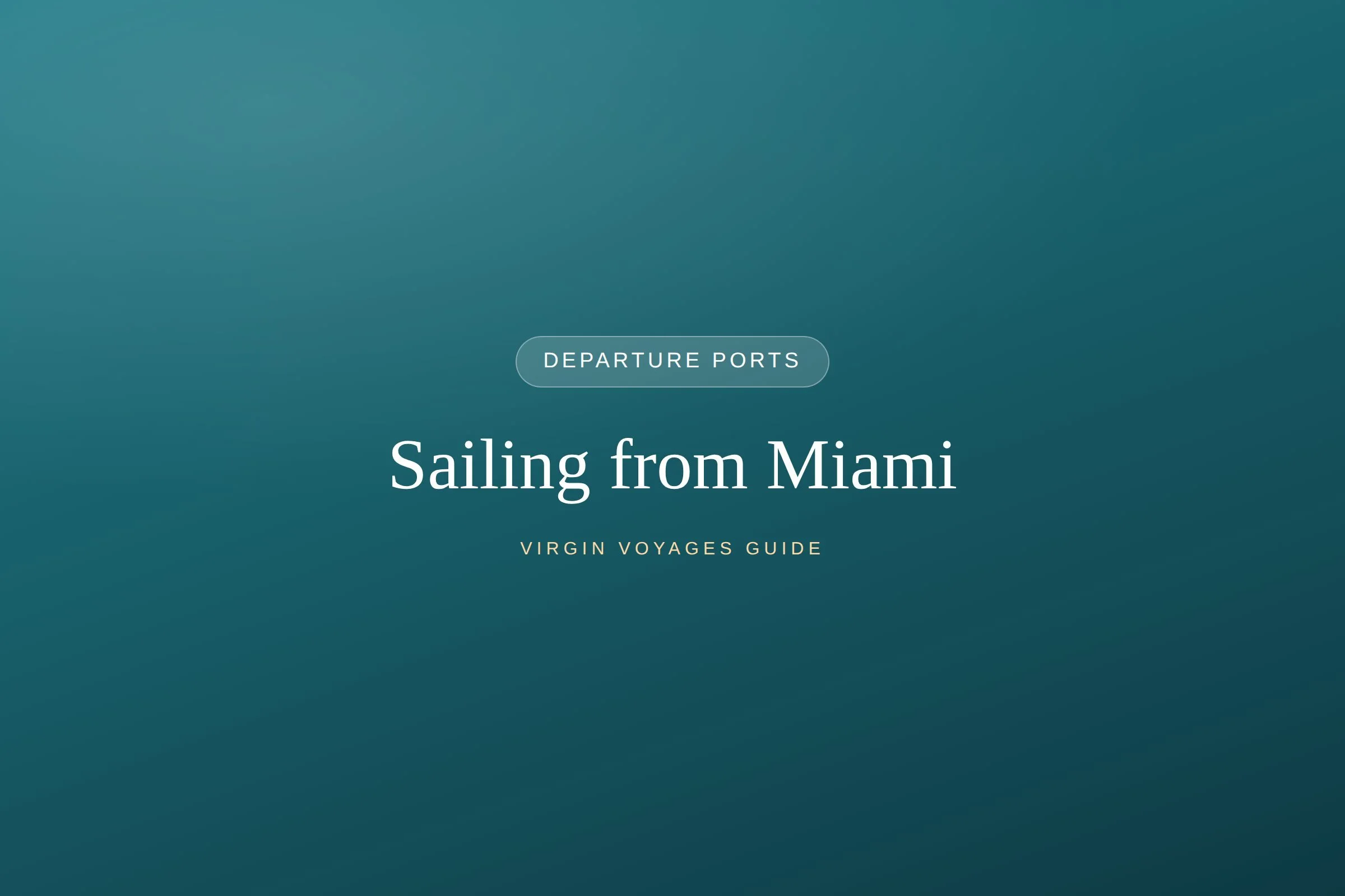Sailing from Miami: Virgin Voyages' Main US Homeport Guide