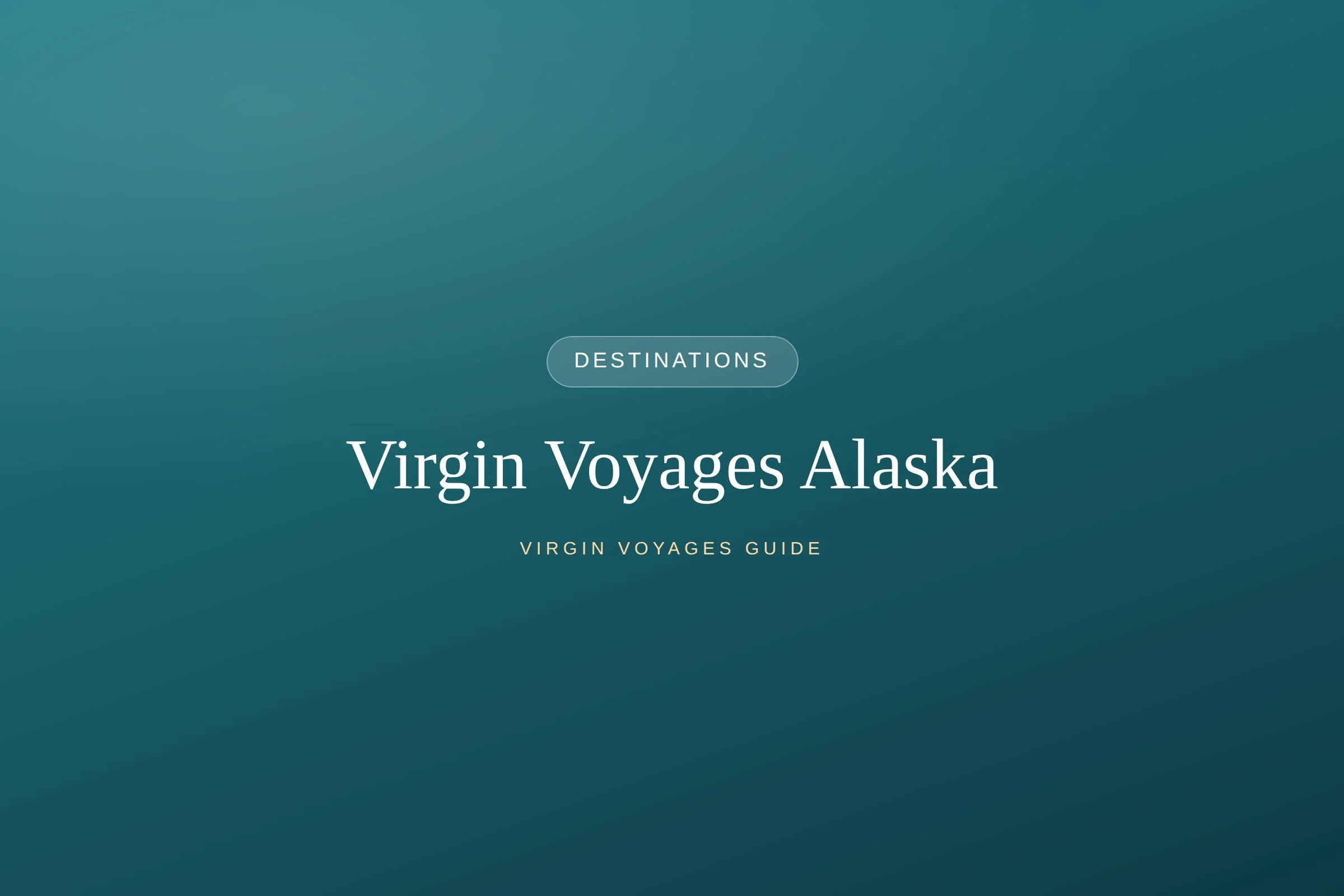 Virgin Voyages Goes to Alaska: Brilliant Lady