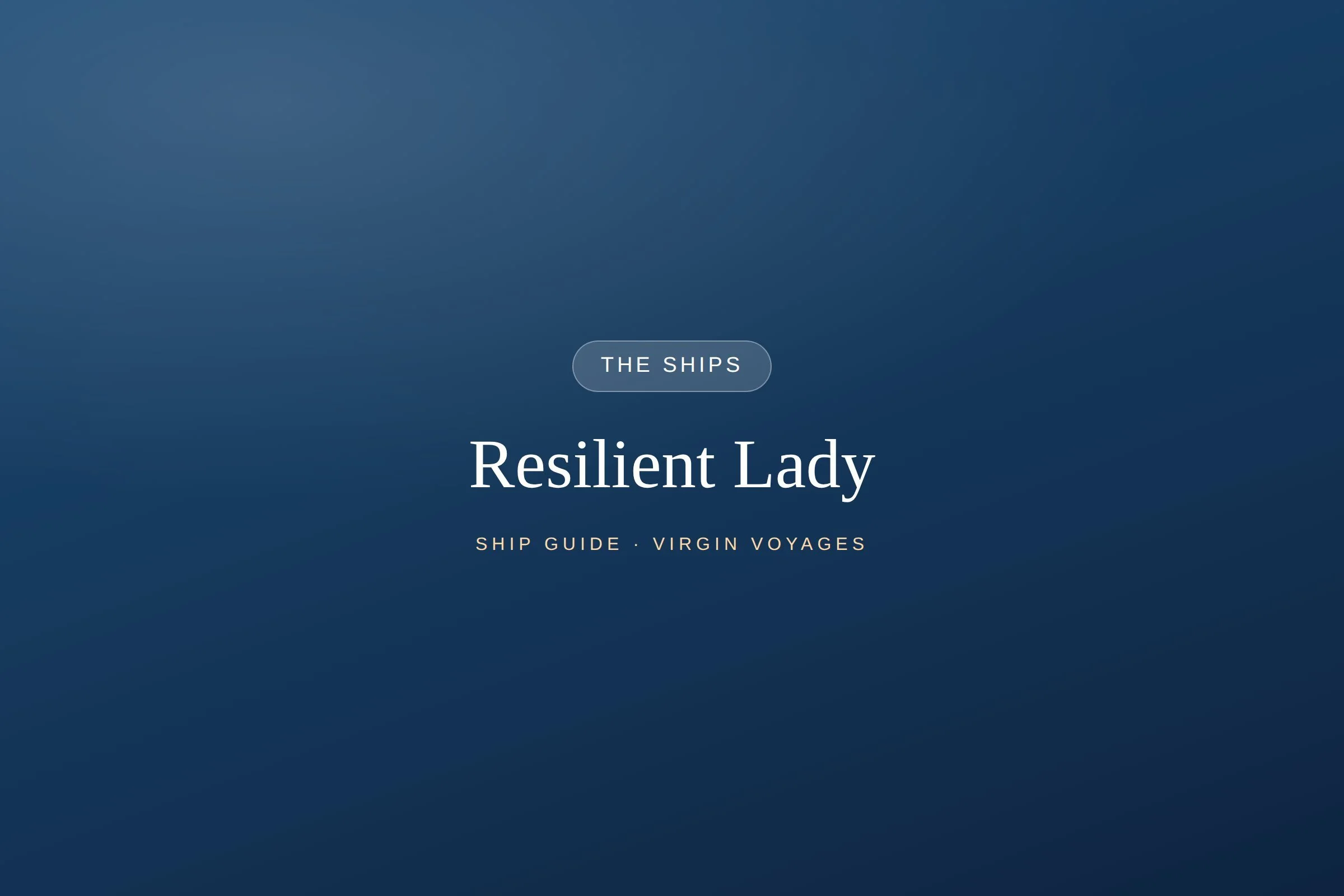 Resilient Lady: The Complete Ship Guide