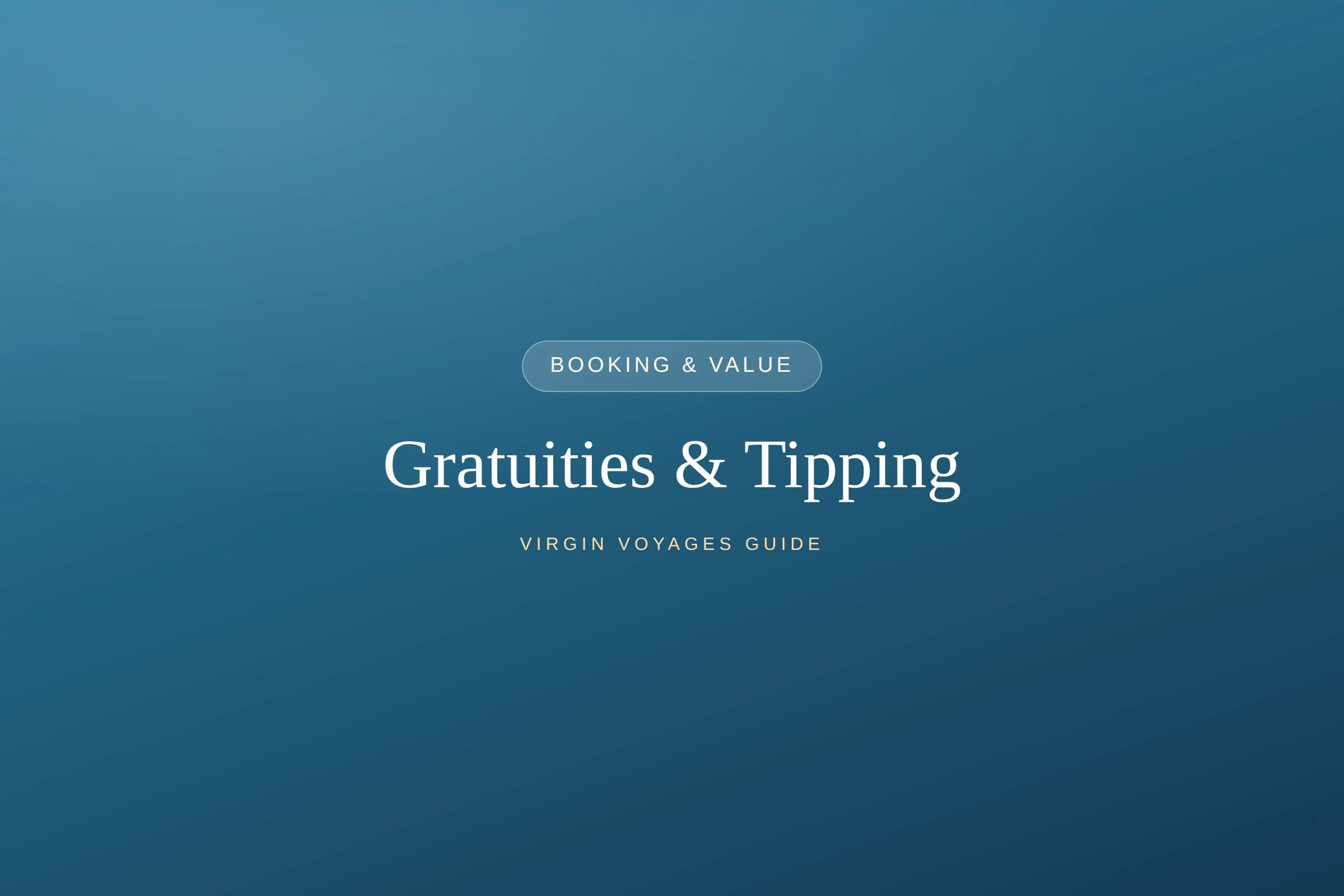 Gratuities &amp; Tipping on Virgin Voyages (2025 Update)