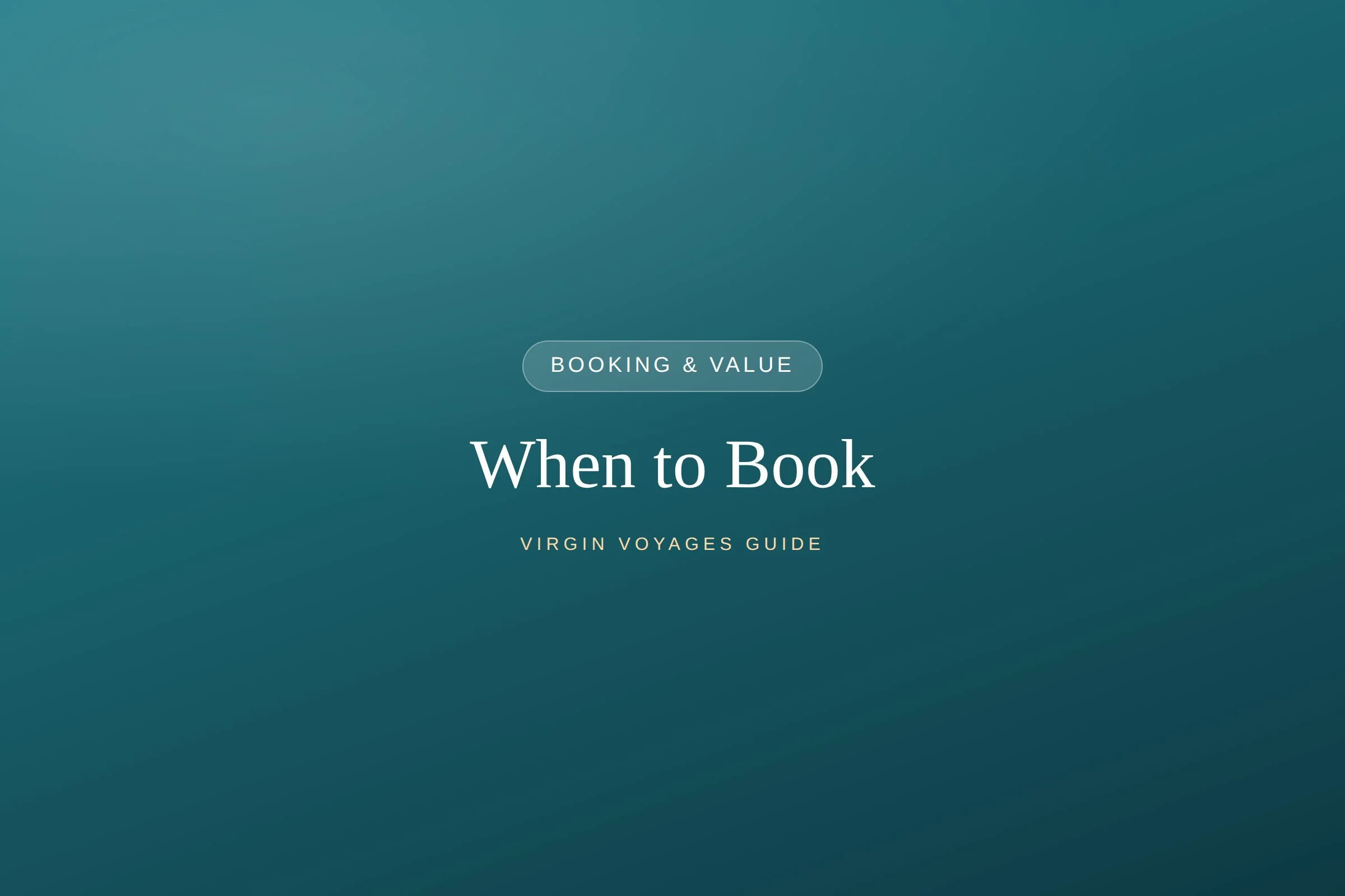 When to Book Virgin Voyages: Deals, Timing &amp; How to Reprice