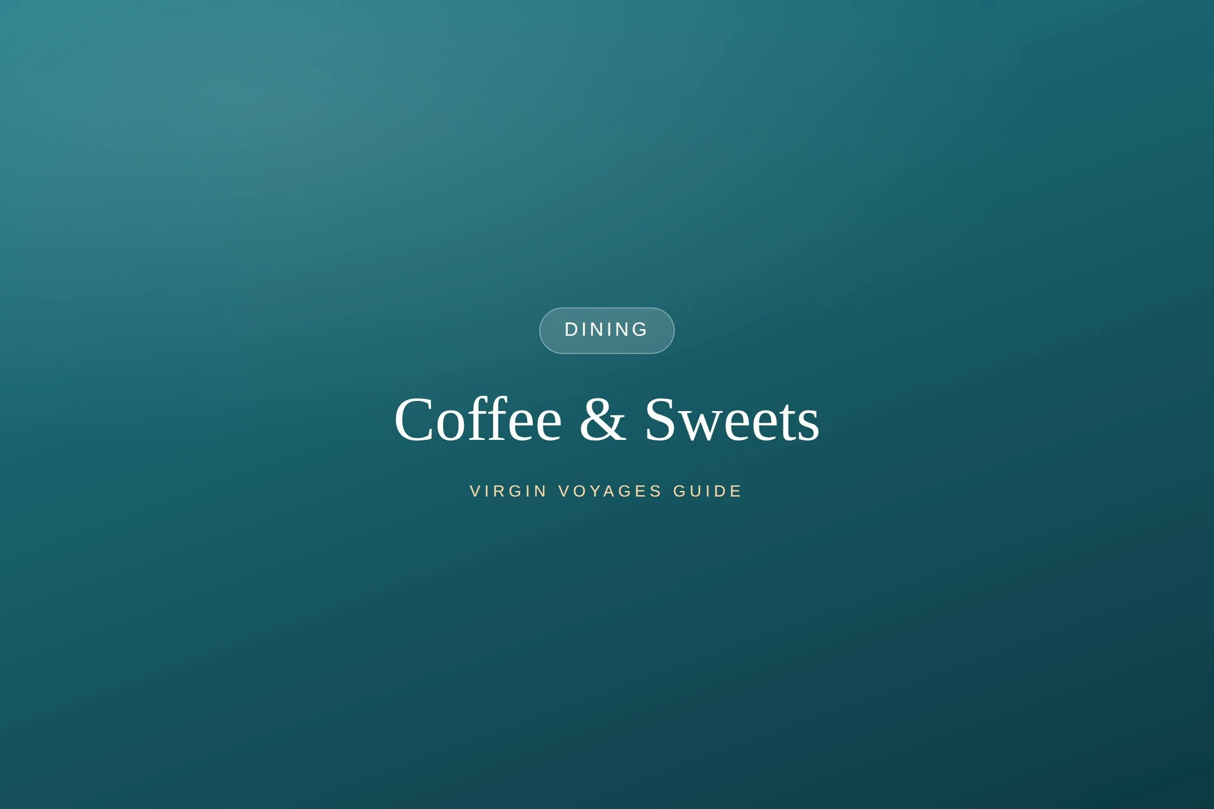 Coffee &amp; Sweets on Virgin Voyages: Grounds Club, Gelato &amp; More