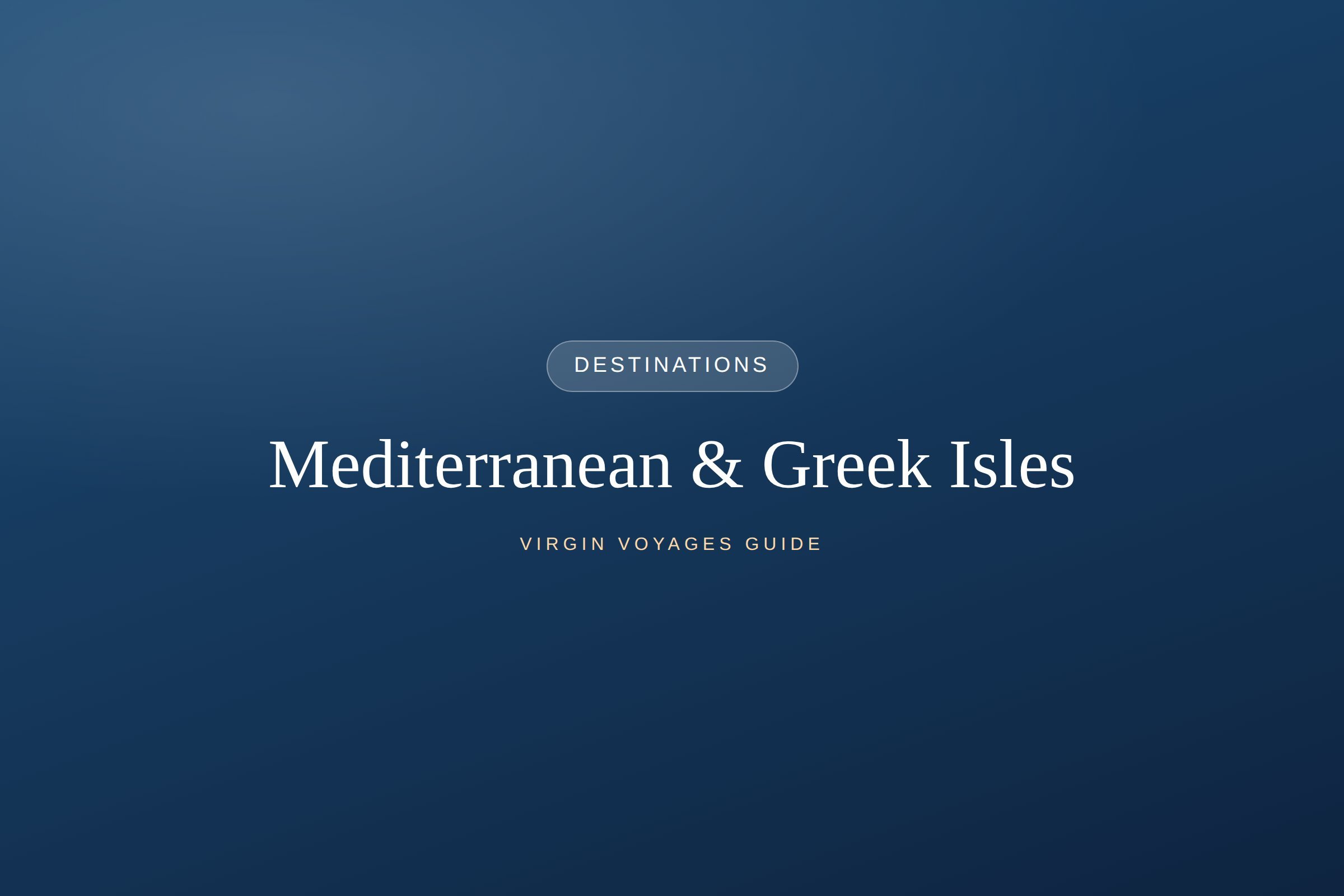 Virgin Voyages Mediterranean &amp; Greek Isles Itinerary Guide