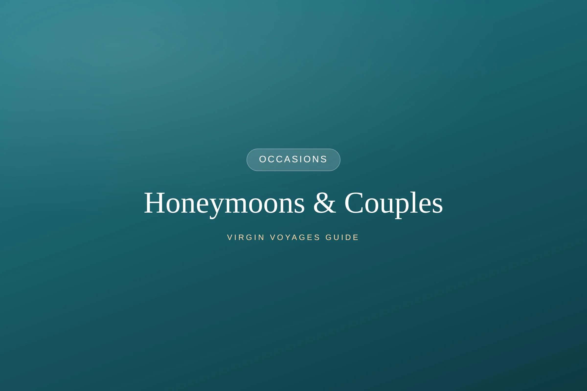 Honeymoons &amp; Couples on Virgin Voyages