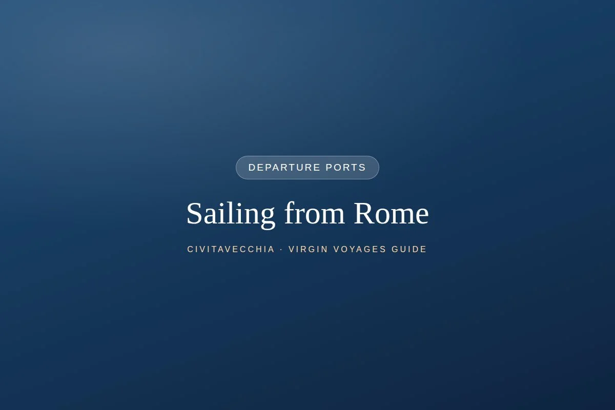 Sailing from Rome (Civitavecchia): Your Virgin Voyages Homeport Guide