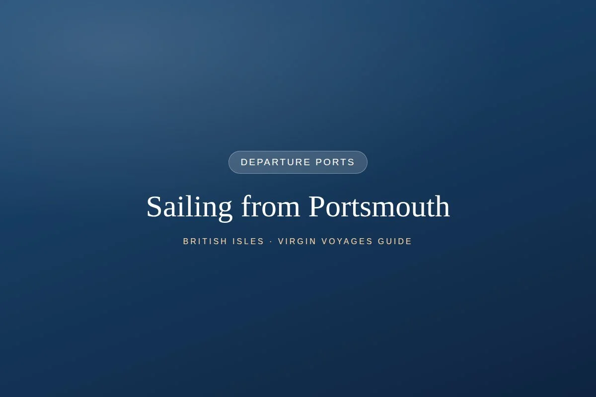 Sailing from Portsmouth: Virgin Voyages' UK Homeport Guide