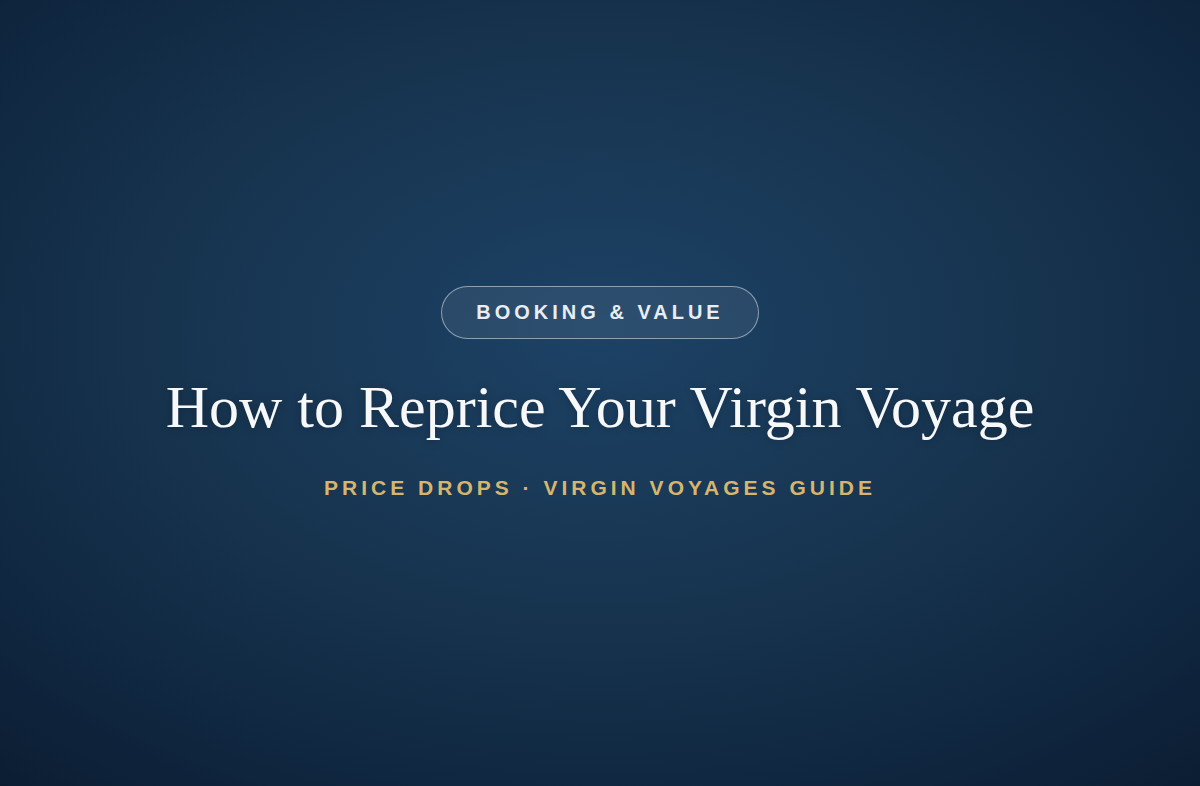 How to Reprice Your Virgin Voyages Cruise When the Fare Drops