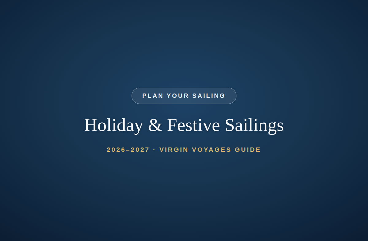 Virgin Voyages Holiday Sailings: Christmas and New Year's at Sea