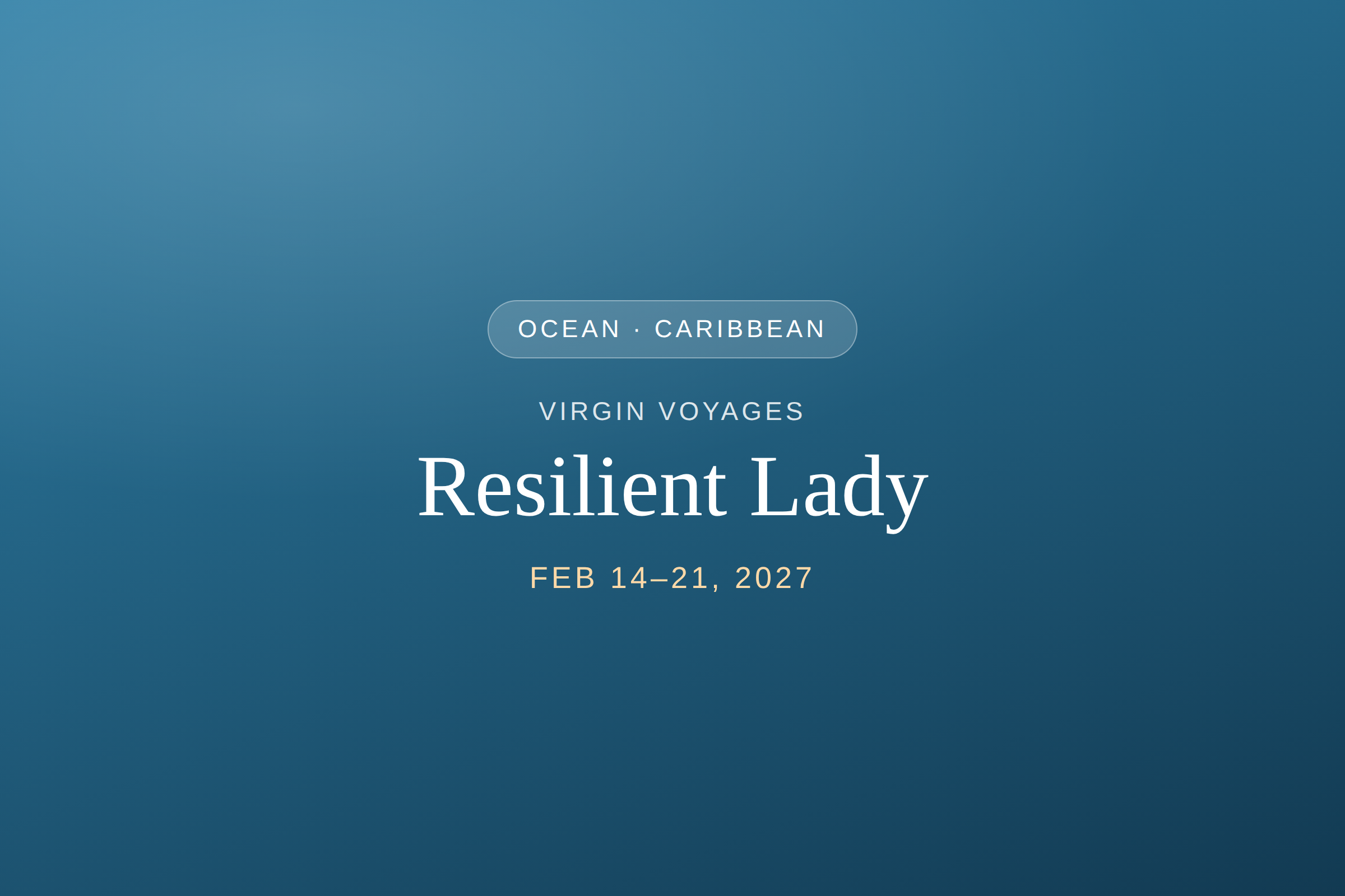 Event poster for Virgin Voyages' Resilient Lady cruise from February 14 to 21, 2027, with a blue background and white text.