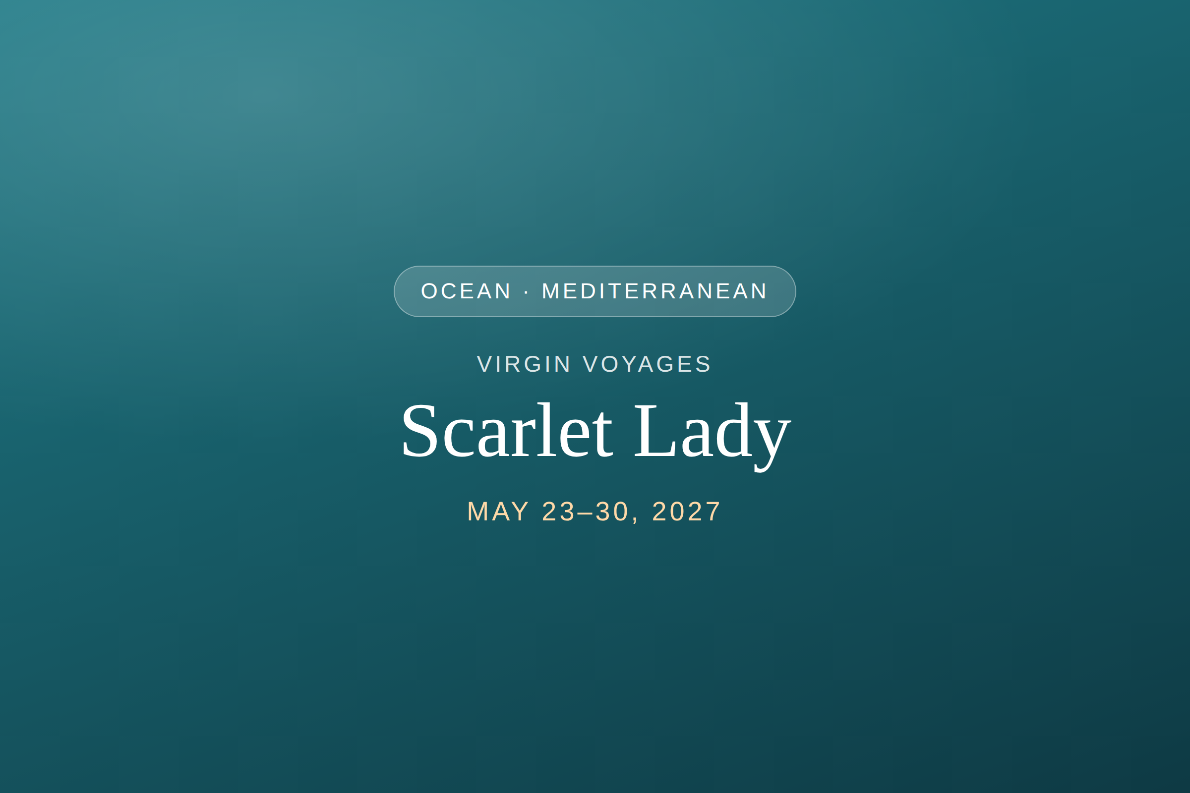 Event poster for 'Scarlet Lady' Virgin Voyages cruise, scheduled from May 23 to May 30, 2027, in the Ocean-Mediterranean region.