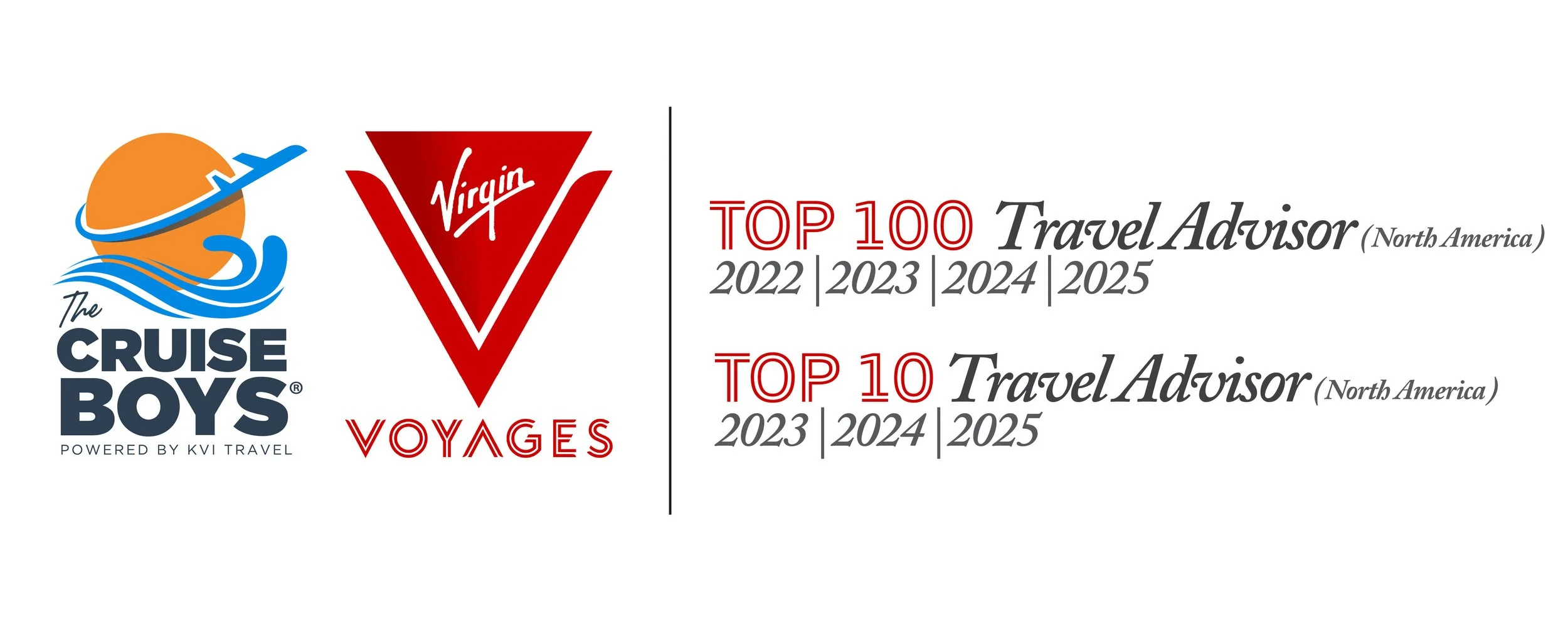 Logos of The Cruise Boys and Virgin Voyages with awards for Top 100 and Top 10 Travel Advisor (North America) from 2022 to 2025.
