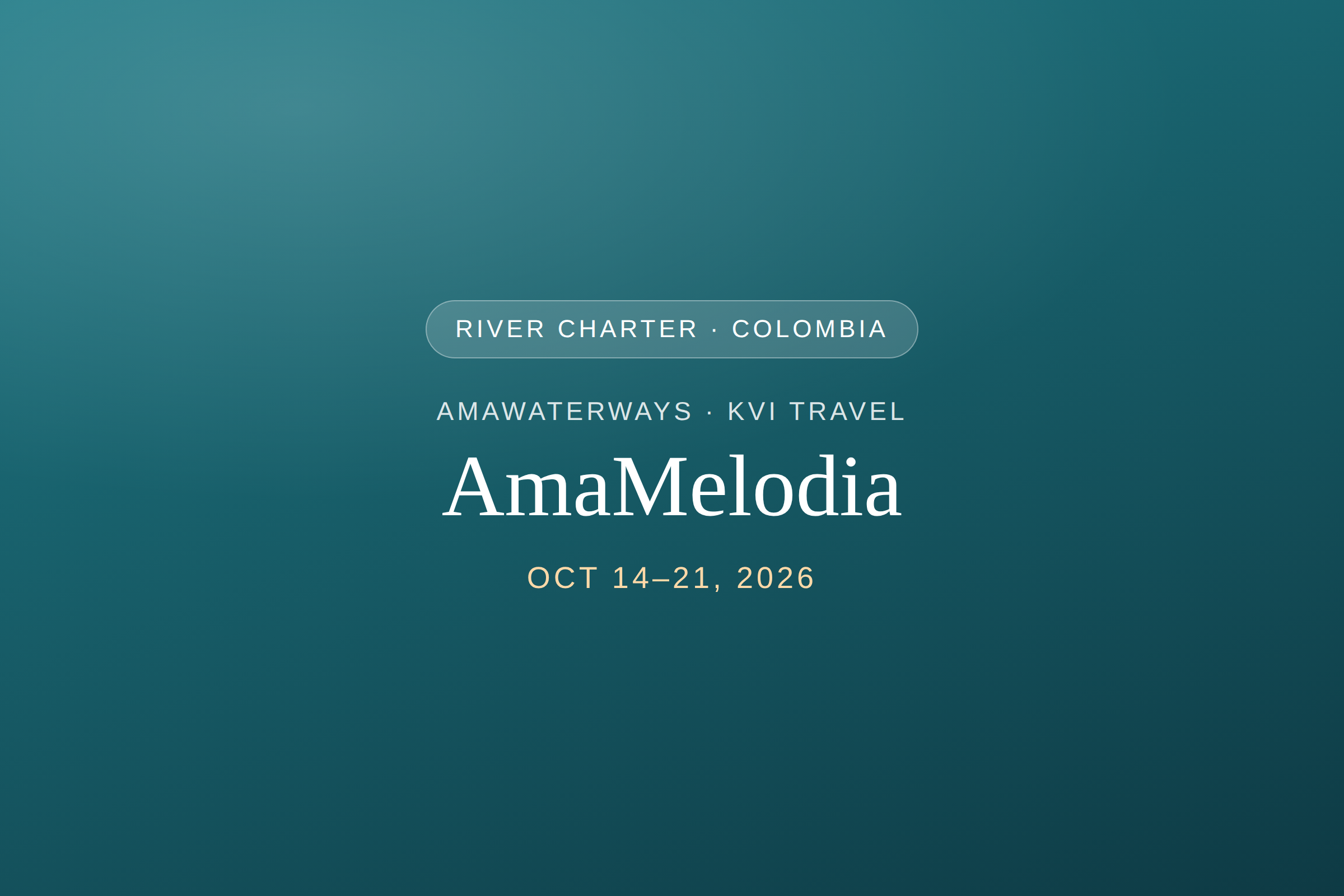 Text on a teal background advertising a river charter named AmaMelodia, scheduled for October 14-21, 2026, with references to AmaWaterWays and KVI Travel in Colombia.