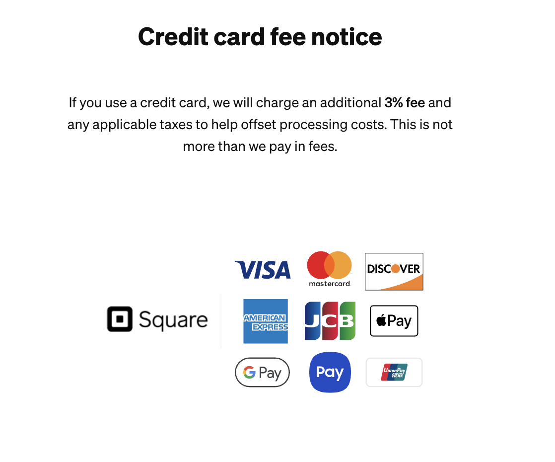 Credit card fee notice with logos of Visa, Mastercard, Discover, Square, American Express, JCB, Apple Pay, Google Pay, Samsung Pay, and UnionPay.