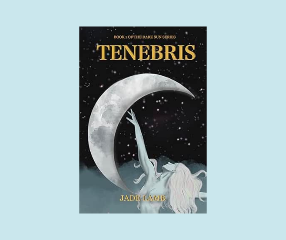 Tenebris by Jade Lamb