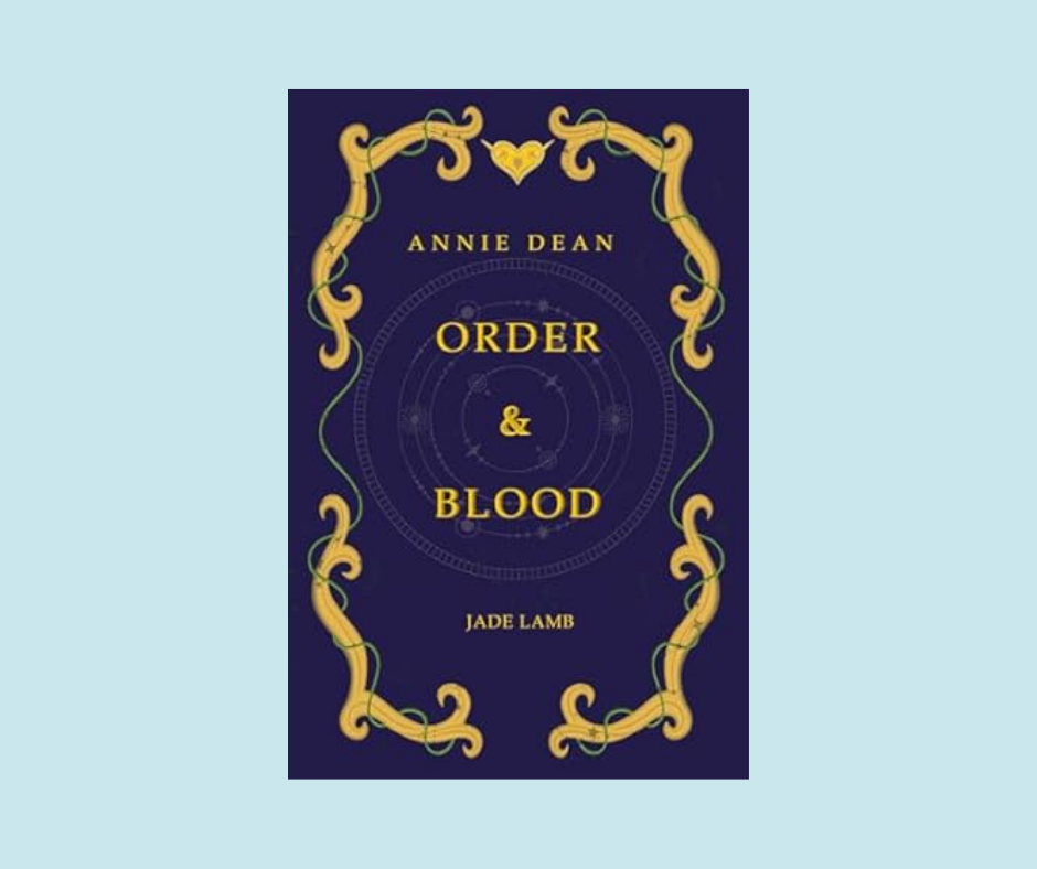 Annie Dean: Order and Blood by Jade Lamb