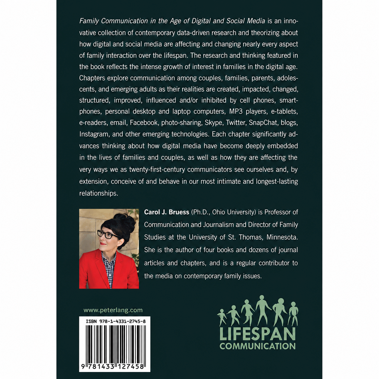 Family Communication in the Age of Digital and Social Media Edited by Carol Bruess (Back of Book)
