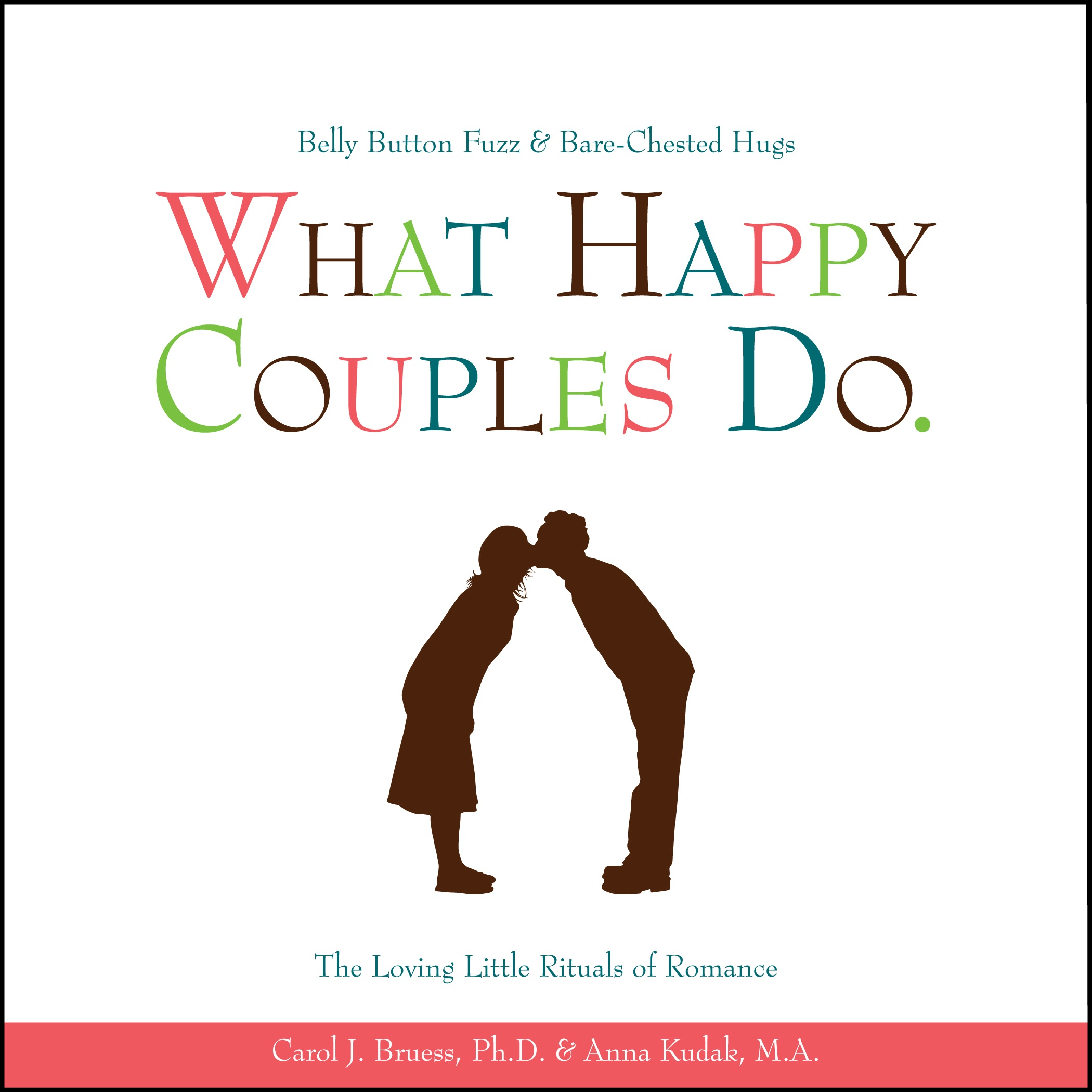 What Happy Couples Do by Carol Brues and Anna Kudak