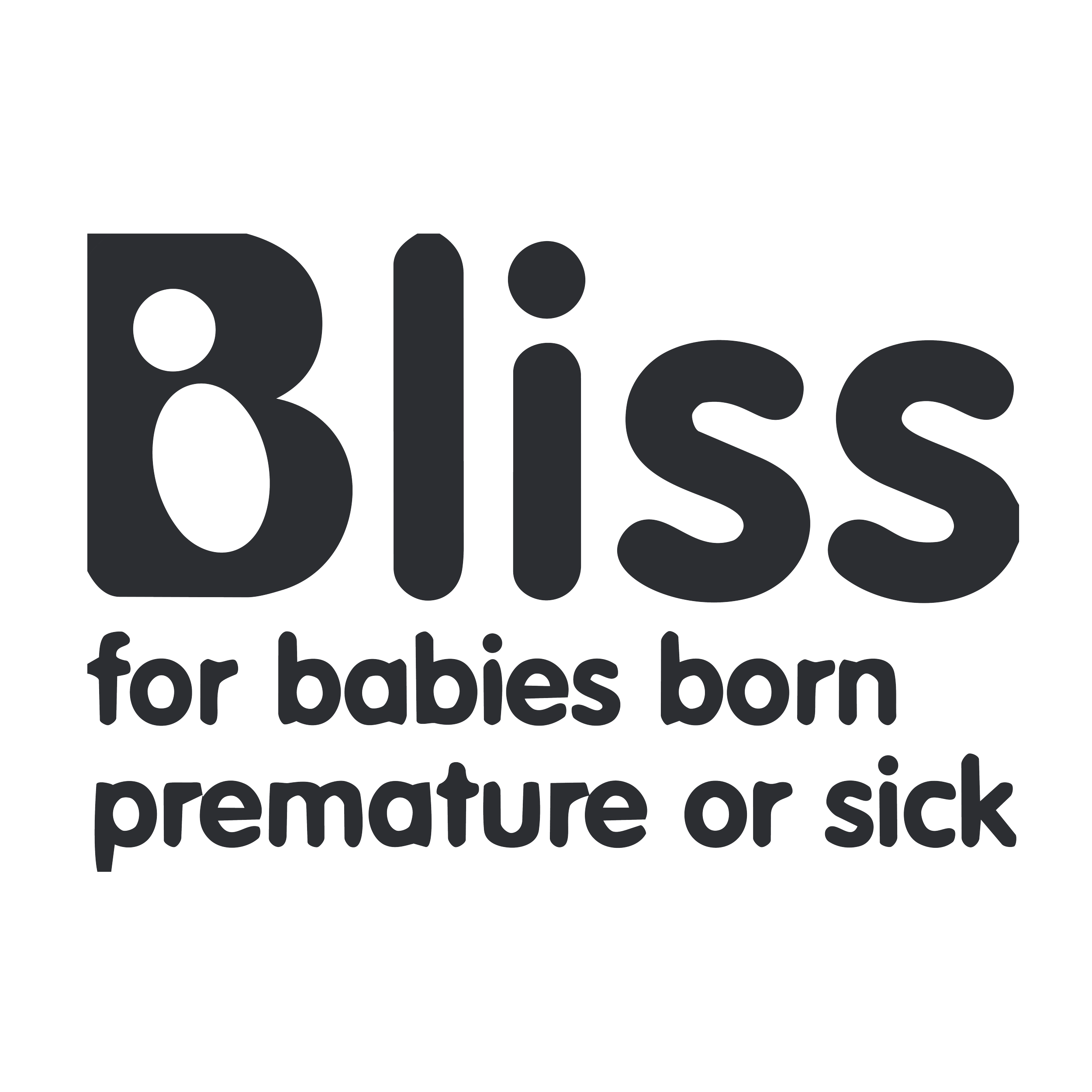 Text graphic with the message 'bliss for babies born premature or sick' in large, bold letters.