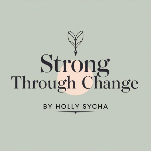 Strong Through Change with Holly
