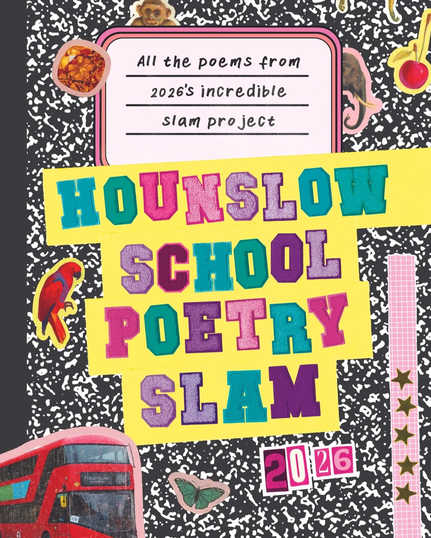 Colorful collage with various stickers, including a red bus, a green butterfly, a cherry, an elephant, and a monkey, over a black and white patterned background. Text overlays Hounslow School Poetry Slam 2026