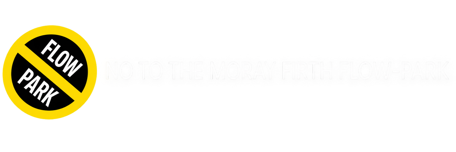 No To The Moray Firth FLOW-Park