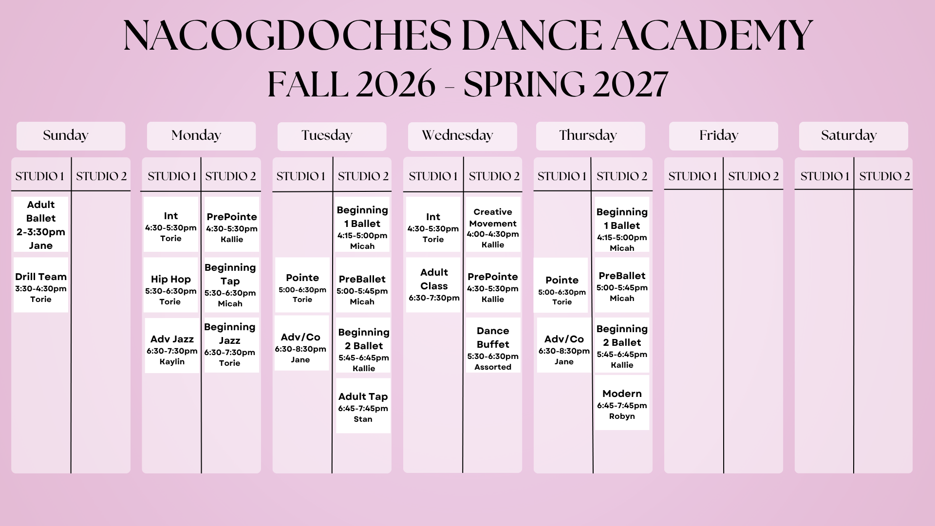 Schedule for Nacogdoches Dance Academy Fall 2026 - Spring 2027 week, showing dance classes and times from Sunday to Saturday, with classes like Adult Ballet, Hip Hop, Jazz, Tap, PreBallet, Beginning Ballet, and more, with instructor names and durations.