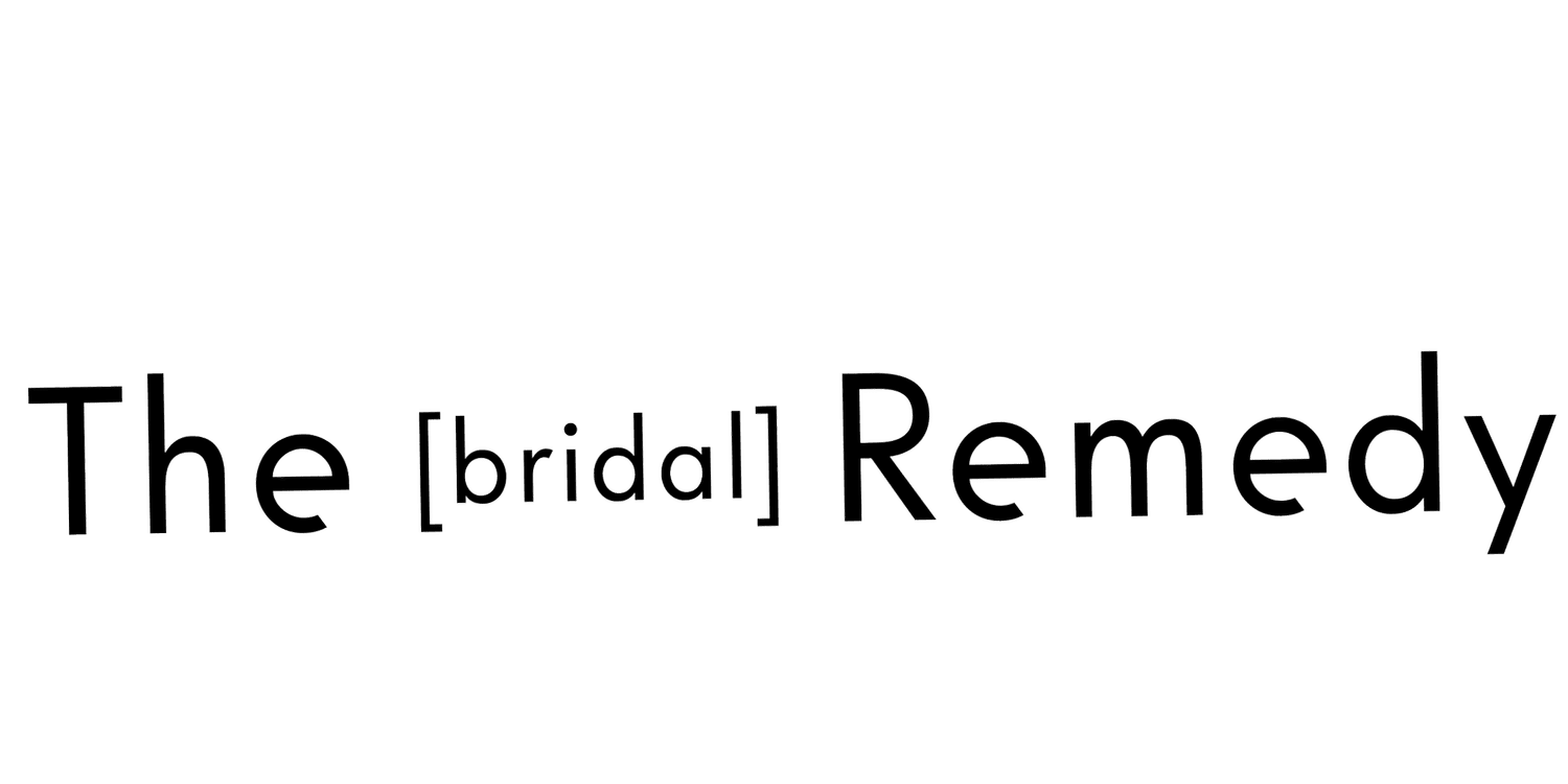 The [bridal] Remedy