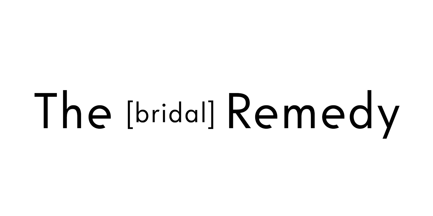 The [bridal] Remedy
