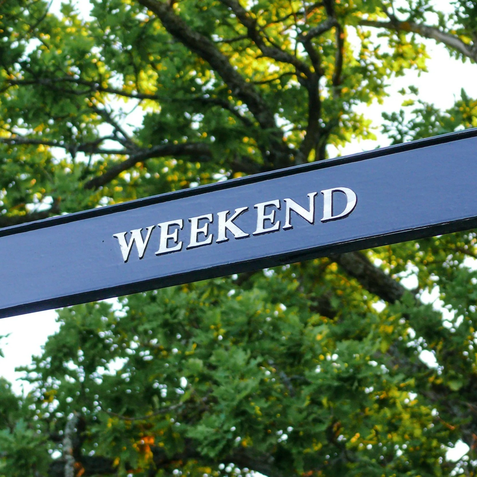 Weekends…