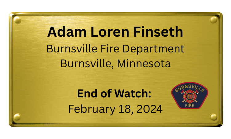 Gold-colored metal badge with black and red Burnsville Fire Department logo on the lower right corner. Text reads: Adam Loren Finseth, Burnsville Fire Department, Burnsville, Minnesota. End of Watch: February 18, 2024.