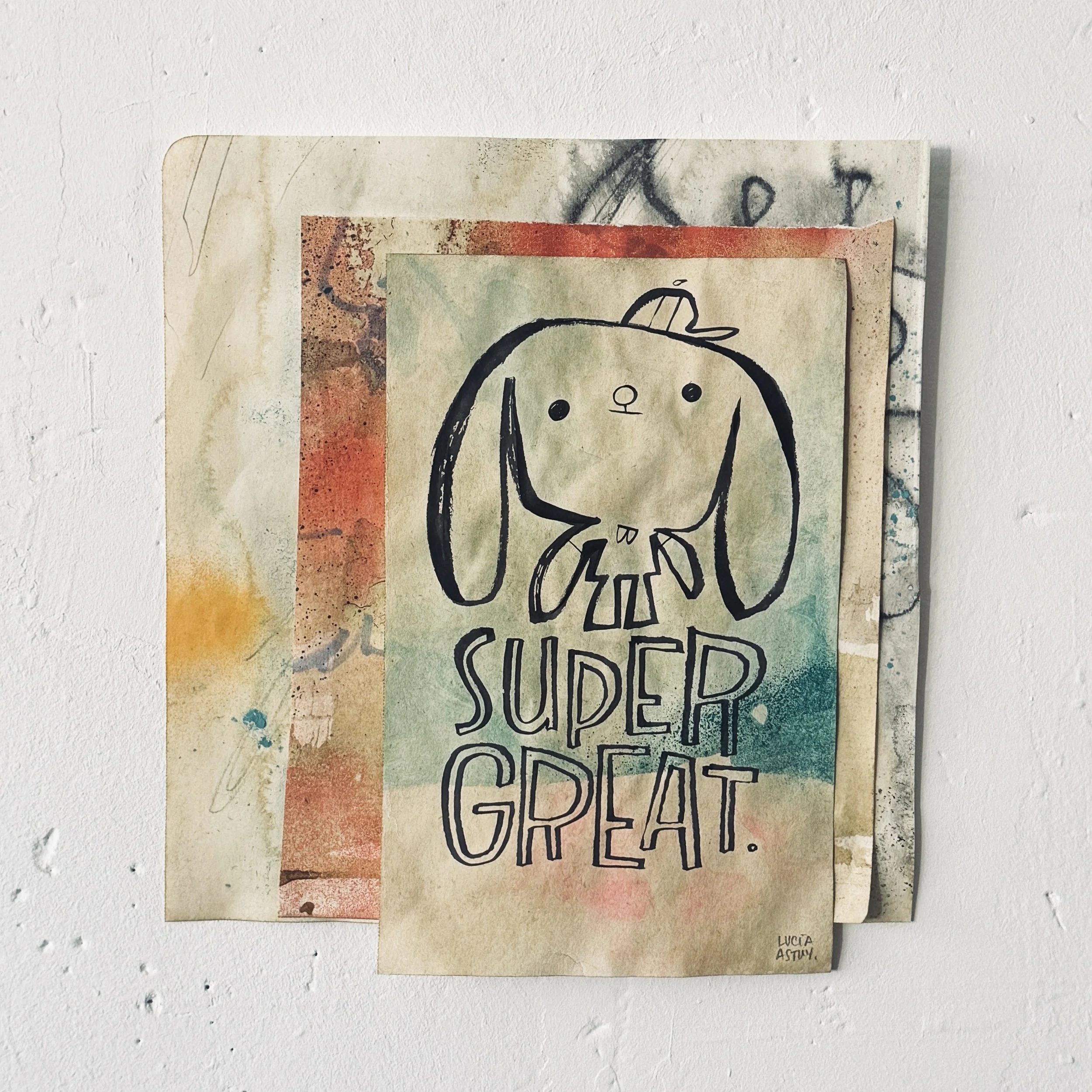 Cuadro con mensaje que dice 'Better Supere' con fondo de pintura abstracta y firma 'Luca Astuy' en la esquina inferior derecha  por Lucía Astuy.