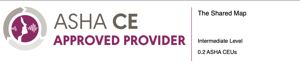 ASHA CE Approved Provider brand block: The Shared Map, Intermediate Level, 0.2 ASHA CEUs