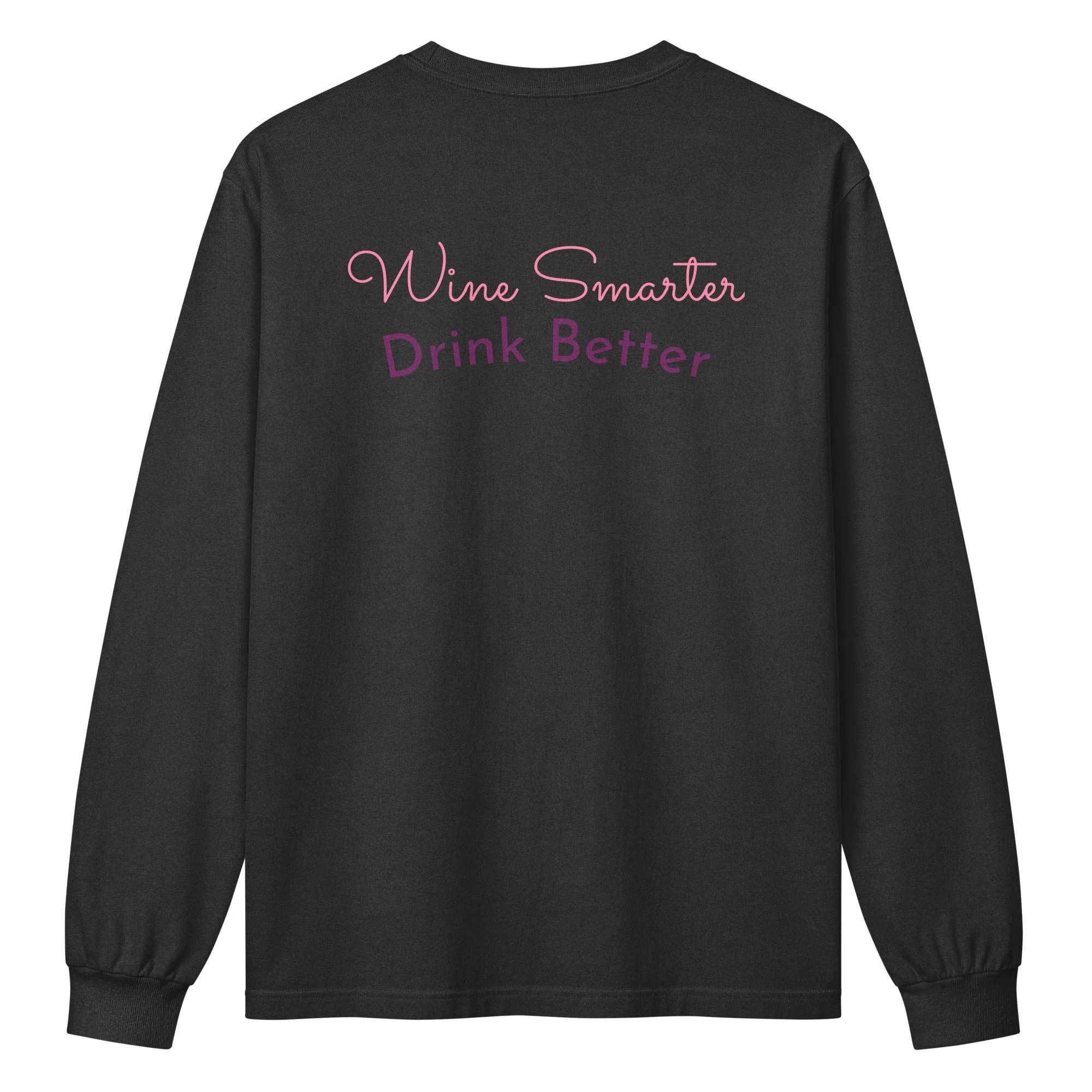 Wine Smarter, Drink Better: Unisex Heavyweight Garment-Dyed Long Sleeve Tee