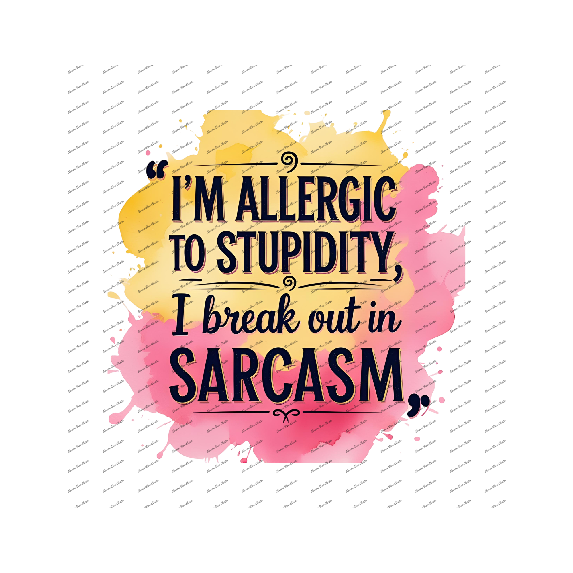 I'm Allergic to Stupidity