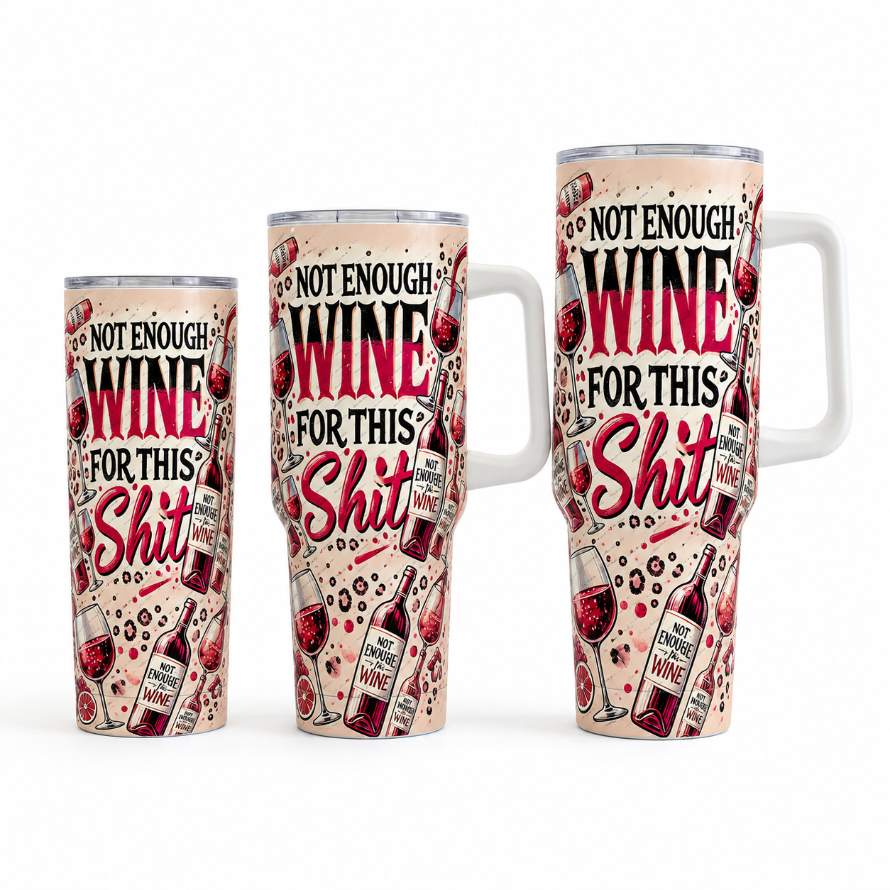 Not Enough Wine Skinny Tumbler