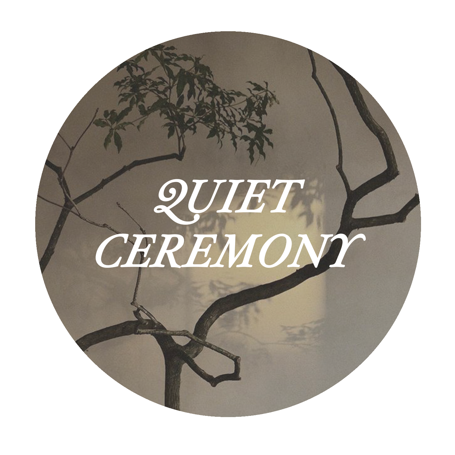 QUIET CEREMONY