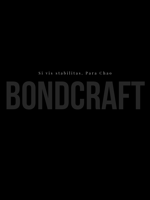 The image features the text 'BONDCRAFT' in large bold letters and a quote in Spanish 'Si vis stabilitas, Para Chao' in smaller font above it, all on a black background.