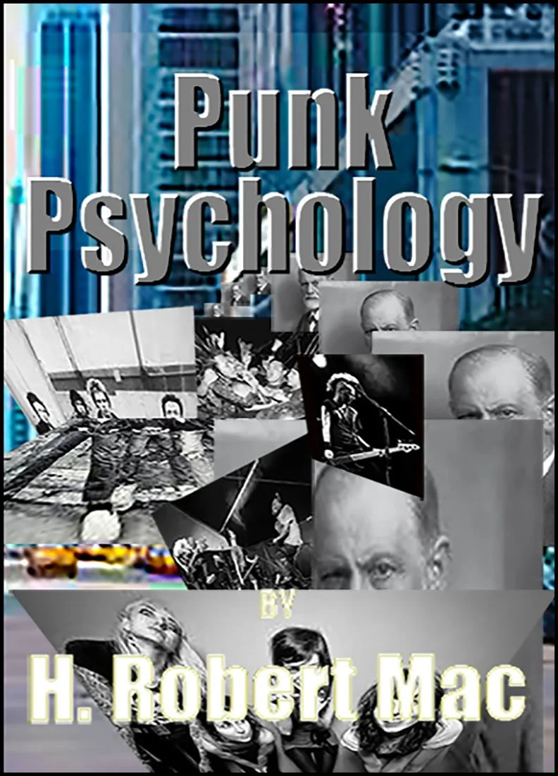 Book cover titled "Punk Psychology" by H. Robert Mac, featuring black and white photos of people, some playing instruments and others in contemplative poses, with a blue digital background.