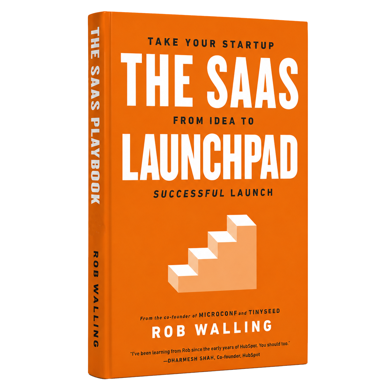 Cover of the book titled "The SaaS from Idea to Launchpad: Successful Launch" by Rob Walling, with orange background, white and black text, and a graphic of white stairs.