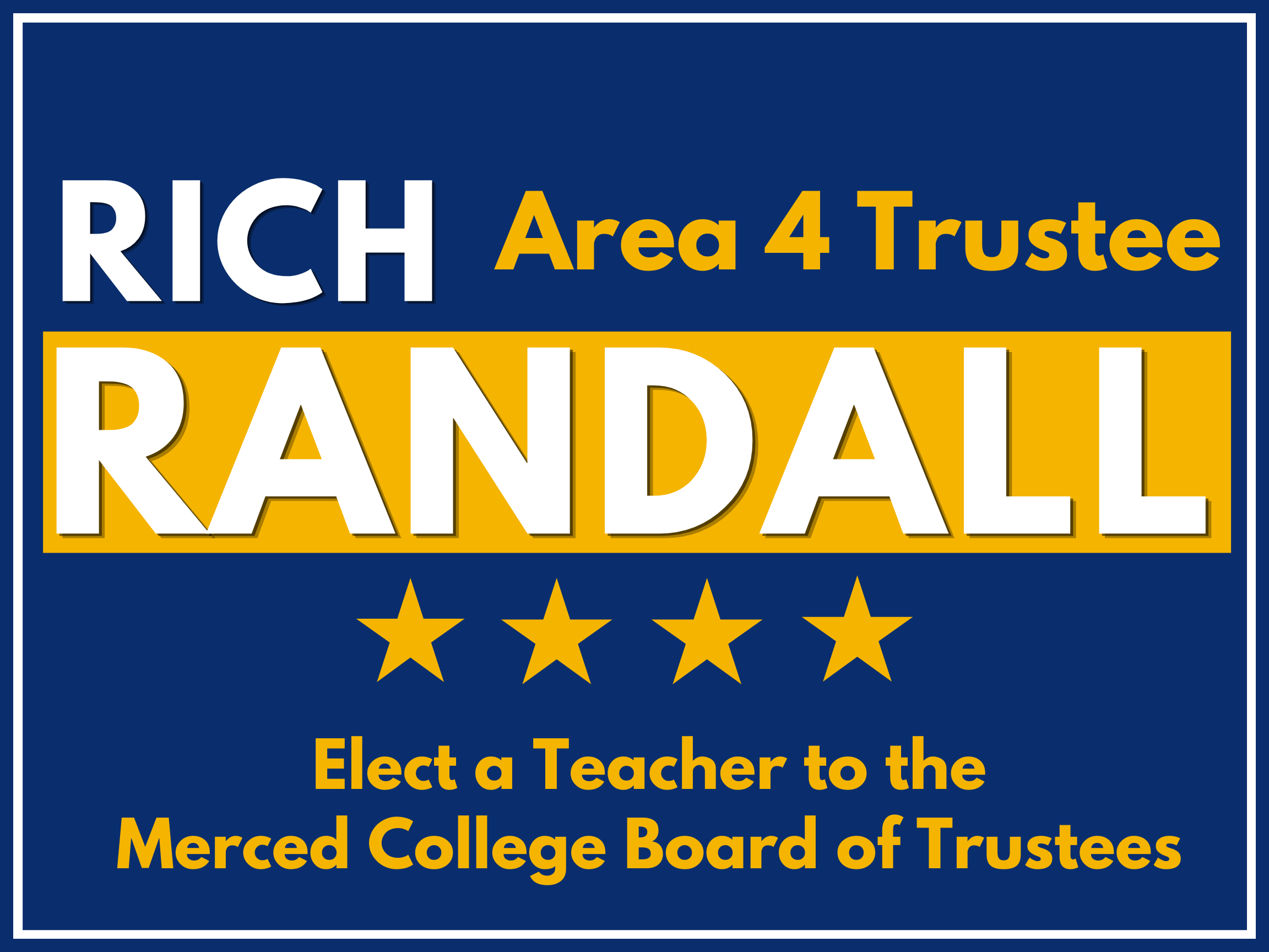 A political campaign sign with a blue background, white and yellow text, and five yellow stars. The sign encourages voting for the Merced College Board of Trustees.